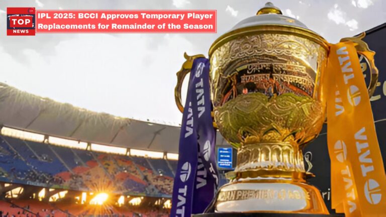 IPL 2025: BCCI Approves Temporary Player Replacements for Remainder of the Season
