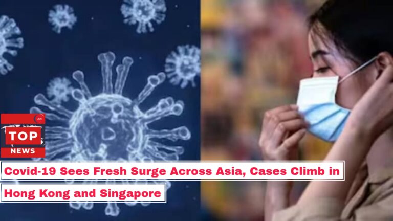 Covid-19 Sees Fresh Surge Across Asia, Cases Climb in Hong Kong and Singapore